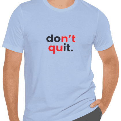 Don't Quit, Do it - T-Shirt - Sky Blue (www.PixelWearCo.com)